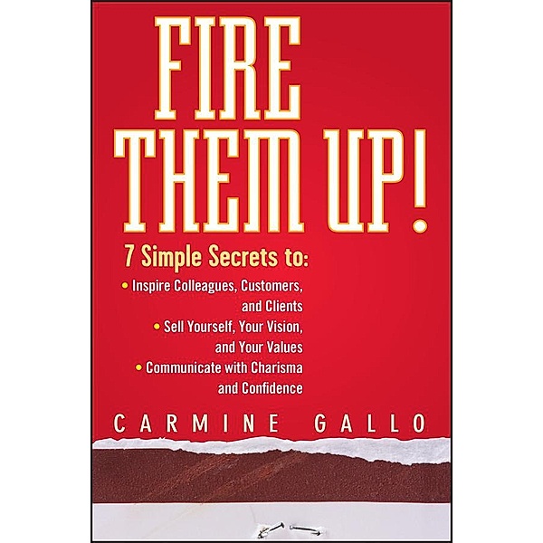 Fire Them Up!, Carmine Gallo