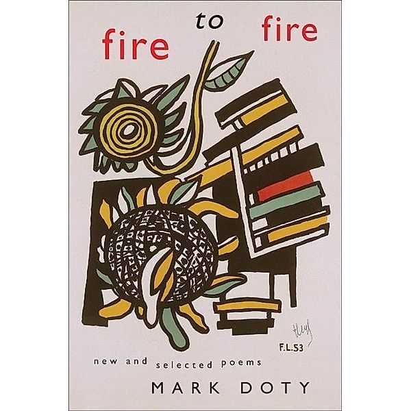 Fire to Fire, Mark Doty
