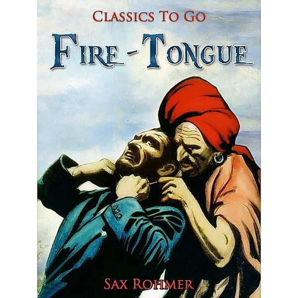 Fire-Tongue, Sax Rohmer