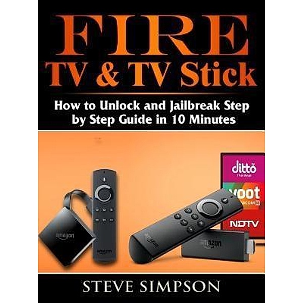 Fire TV & TV Stick / Abbott Properties, Steve Simpson