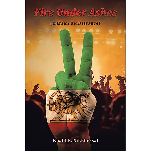 Fire Under Ashes, Khalil E. Nikkhessal