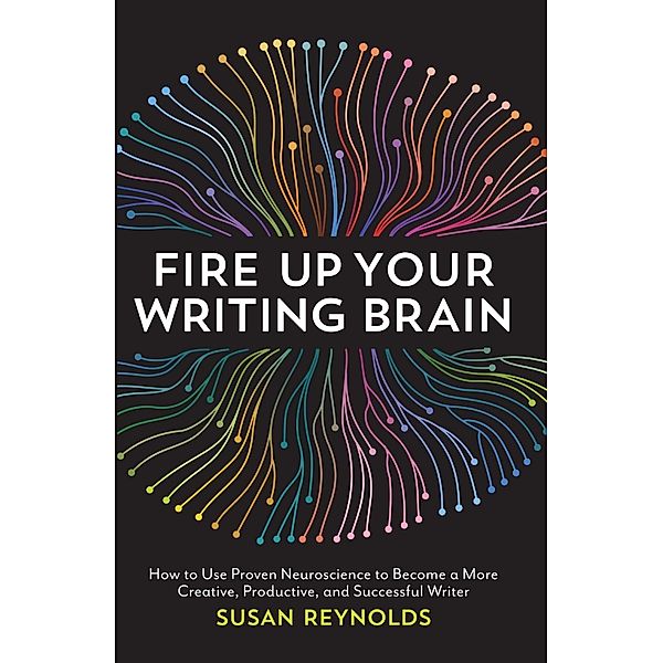 Fire Up Your Writing Brain, Susan Reynolds