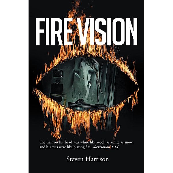 Fire Vision, Steven Harrison