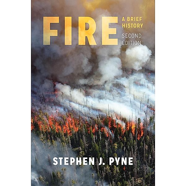 Fire / Weyerhaueser Cycle of Fire, Stephen J. Pyne