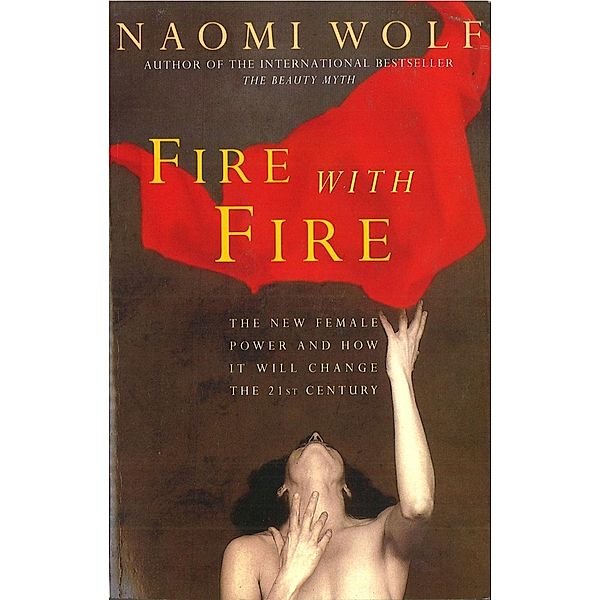 Fire with Fire, Naomi Wolf