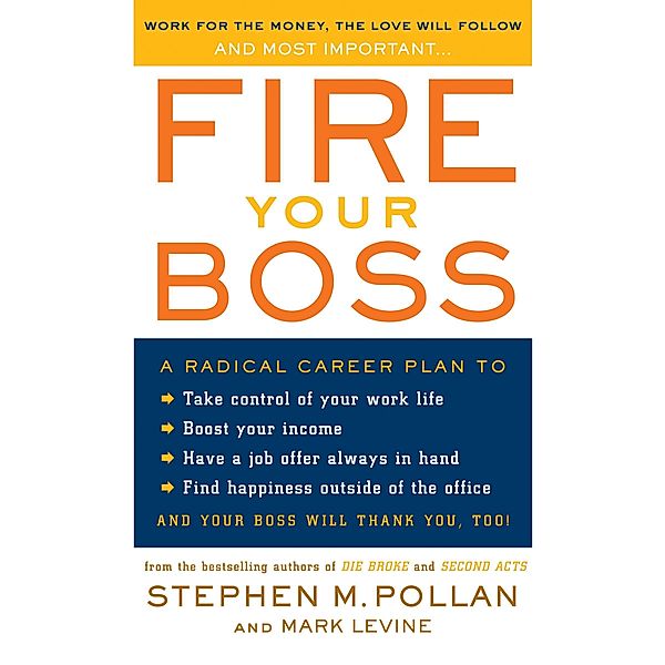 Fire Your Boss, Stephen M. Pollan, Mark Levine