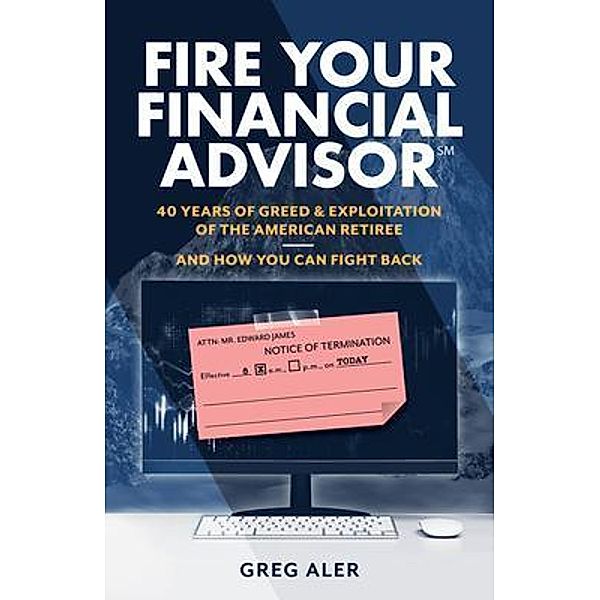 Fire Your Financial Advisor, Greg Aler