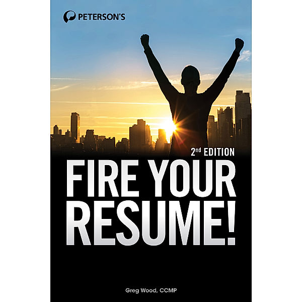 Fire Your Resume!, Greg Wood