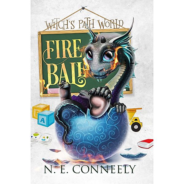 Fireball (Witch's Path World, #3) / Witch's Path World, N. E. Conneely