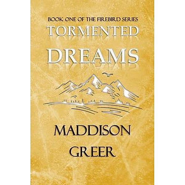 Firebird: 1 Tormented Dreams, Maddison Greer