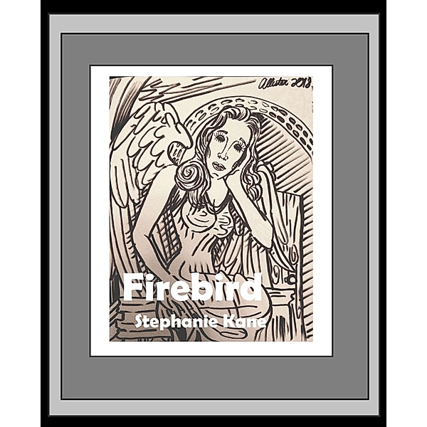 Firebird, Stephanie Kane