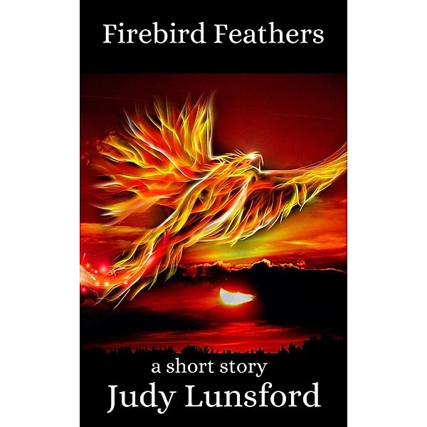Firebird Feathers, Judy Lunsford