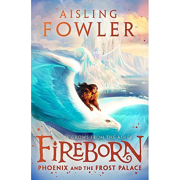 Fireborn 02: Phoenix and the Frost Palace, Aisling Fowler