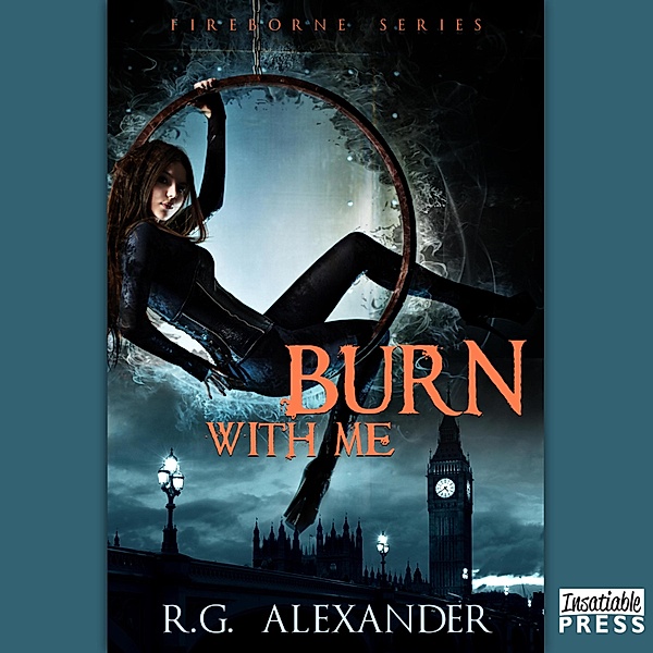 Fireborne - 1 - Burn with Me, R.G. Alexander