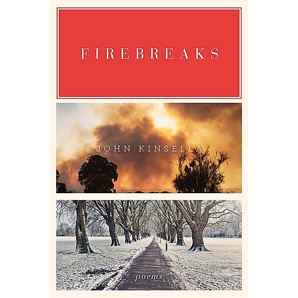 Firebreaks: Poems, John Kinsella