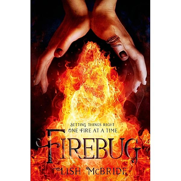 Firebug / Firebug Bd.1, Lish Mcbride