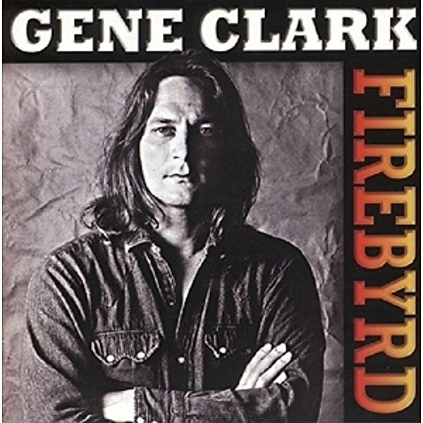 Firebyrd, Gene Clark