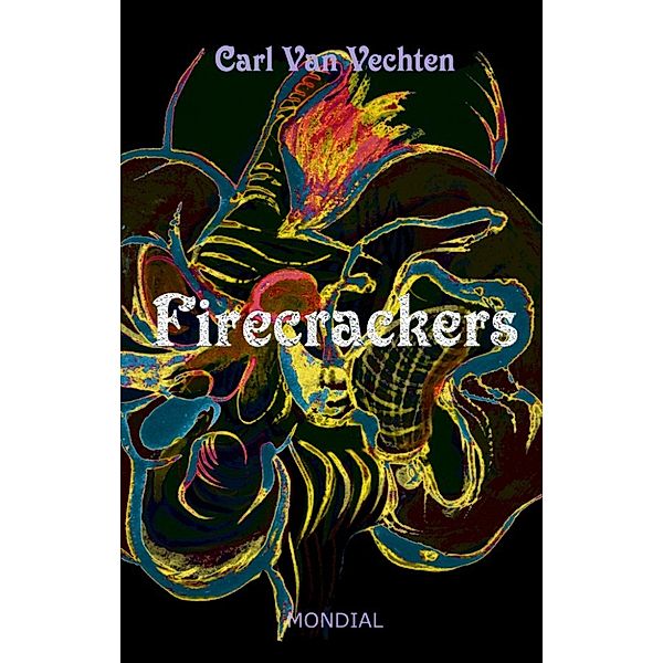 Firecrackers. A Realistic Novel, Carl Van Vechten