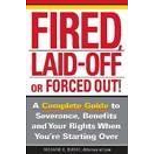 Fired, Laid Off or Forced Out, Richard C Busse
