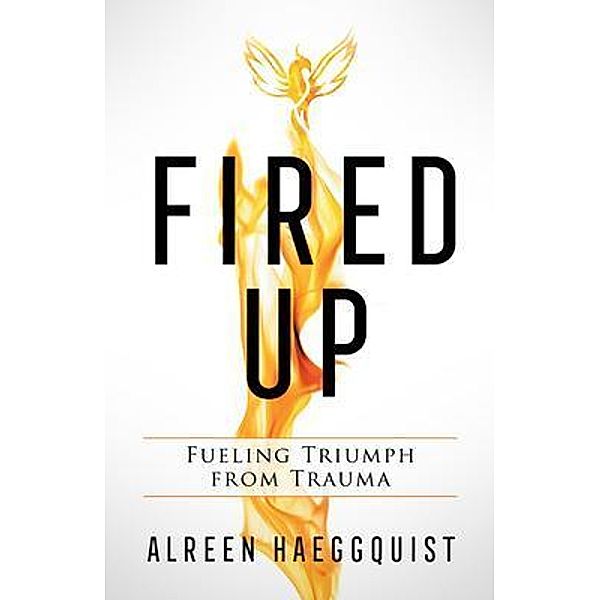 Fired Up, Alreen Haeggquist