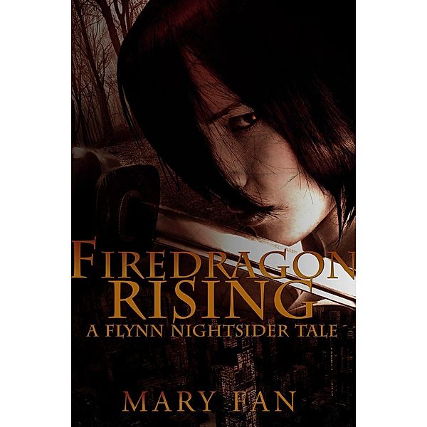 Firedragon Rising (Flynn Nightsider, #0.2), Mary Fan
