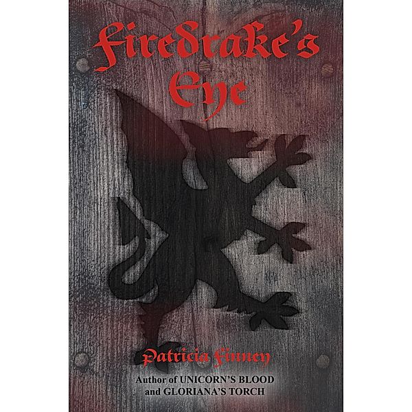 Firedrake's Eye (Elizabethan Noir, #1) / Elizabethan Noir, Patricia Finney