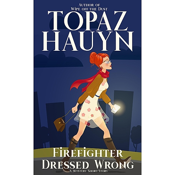 Firefighter Dressed Wrong, Topaz Hauyn