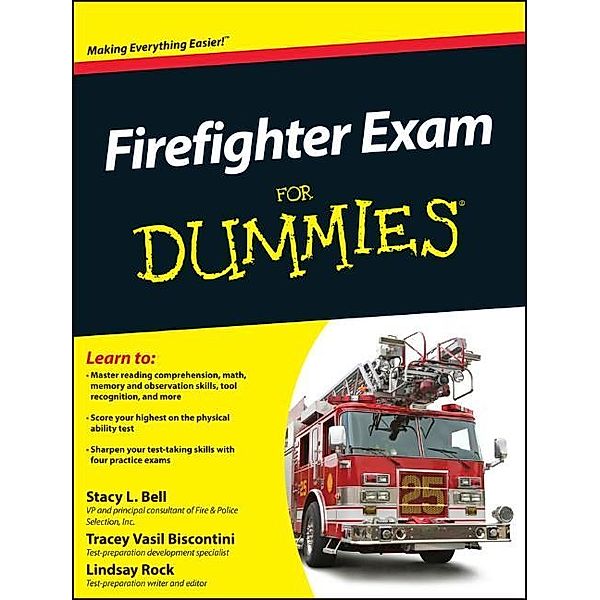 Firefighter Exam For Dummies, Stacy L. Bell, Lindsay Rock, Tracey Vasil Biscontini