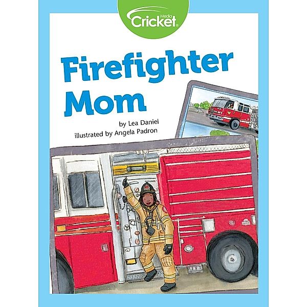Firefighter Mom, Lea Daniel