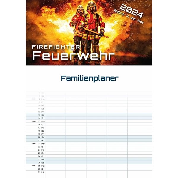 FIREFIGHTER - Retter in der Not - Feuerwehr - 2024 - Kalender DIN A3 (Familien-/Terminplaner)