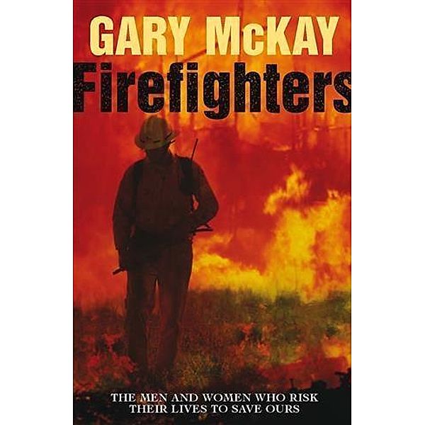 Firefighters, Gary McKay