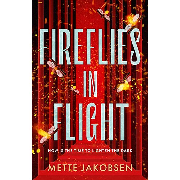 Fireflies in Flight (The Towers, #2) / The Towers Bd.02, Mette Jakobsen