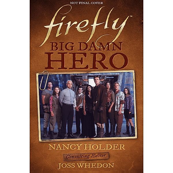 Firefly - Big Damn Hero, Nancy Holder, James Lovegrove