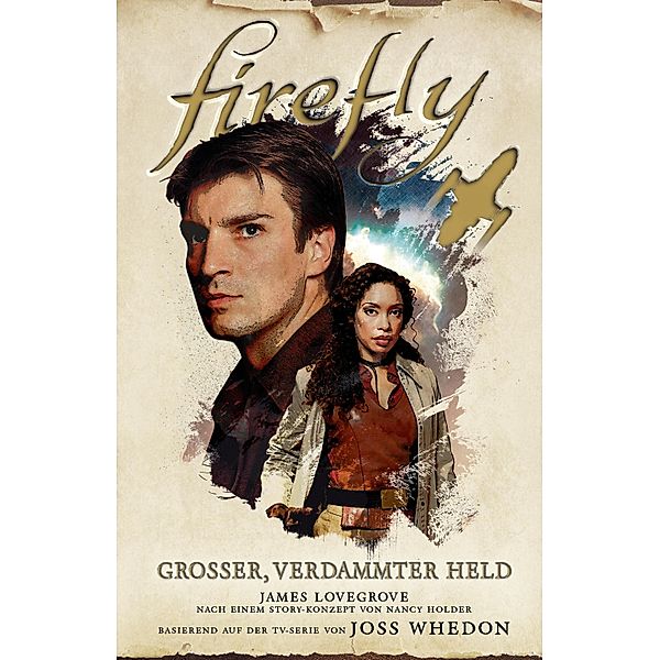 Firefly: Grosser, verdammter Held / Firefly, James Lovegrove