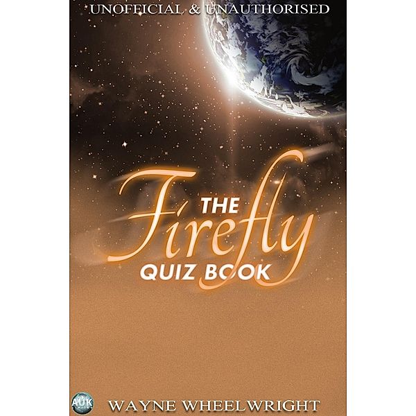 Firefly Quiz Book / TV Trivia, Wayne Wheelwright