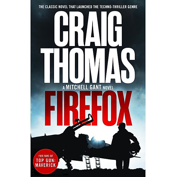 Firefox / The Mitchell Gant Thrillers Bd.1, Craig Thomas