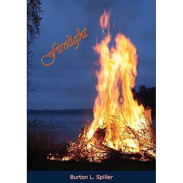 Firelight, Burton L. Spiller