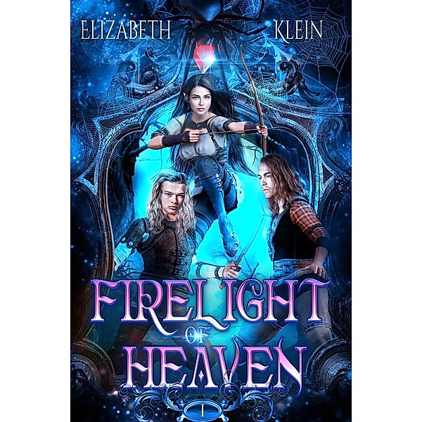 Firelight of Heaven, Elizabeth Klein
