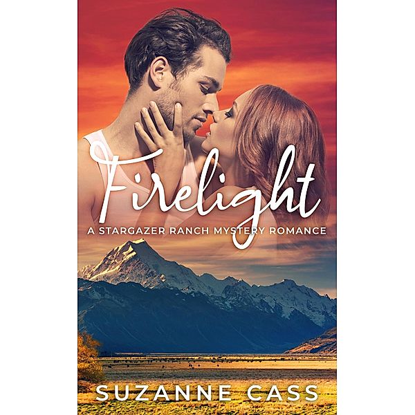 Firelight (Stargazer Ranch Mystery Romance, #2) / Stargazer Ranch Mystery Romance, Suzanne Cass