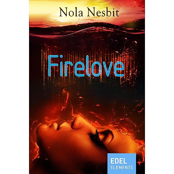 Firelove / Aqualove-Trilogie Bd.2, Nola Nesbit