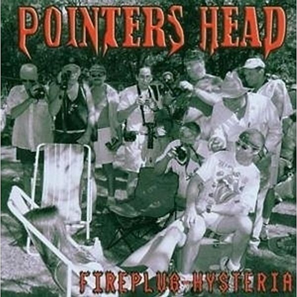 Fireplug - Hysteria, Pointers Head