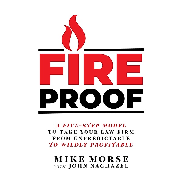Fireproof, Mike Morse, John Nachazel