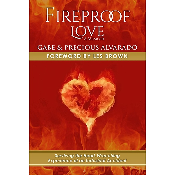 Fireproof Love, Gabriel Alvarado, Precious Alvarado
