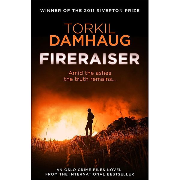 Fireraiser (Oslo Crime Files 3), Torkil Damhaug