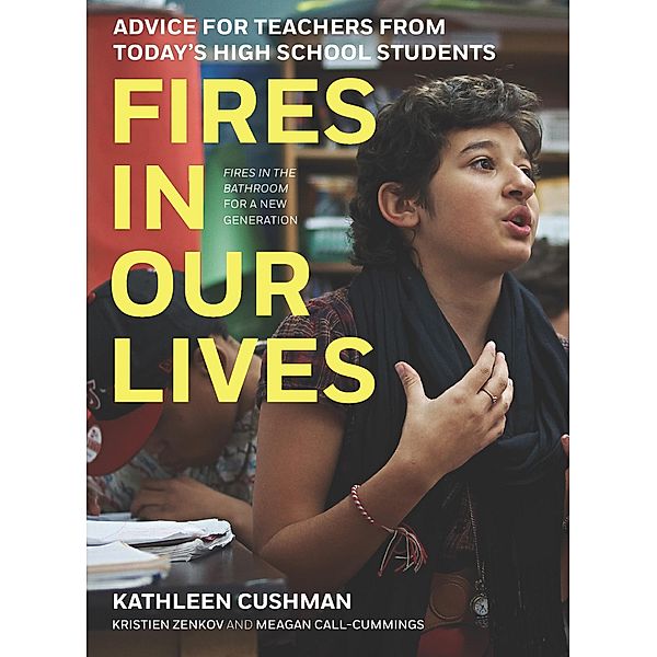 Fires in Our Lives, Kathleen Cushman, Kristien Zenkov, Meagan Call-Cummings