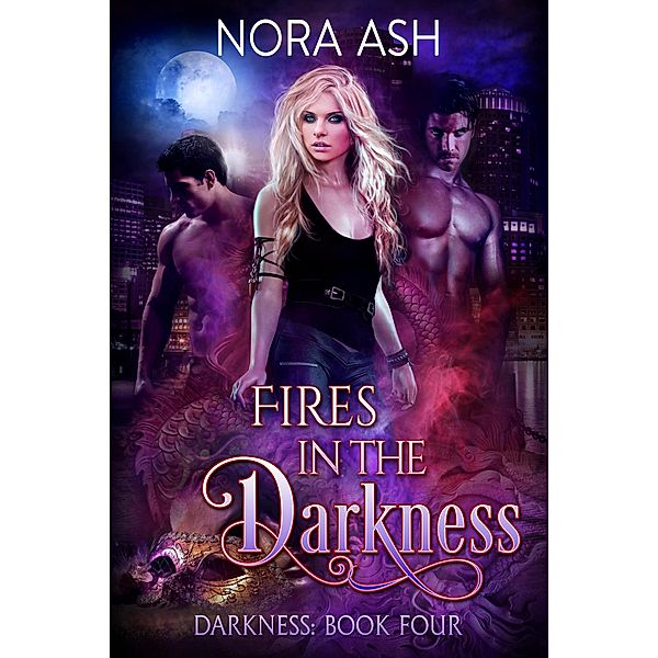 Fires in the Darkness / Darkness, Nora Ash