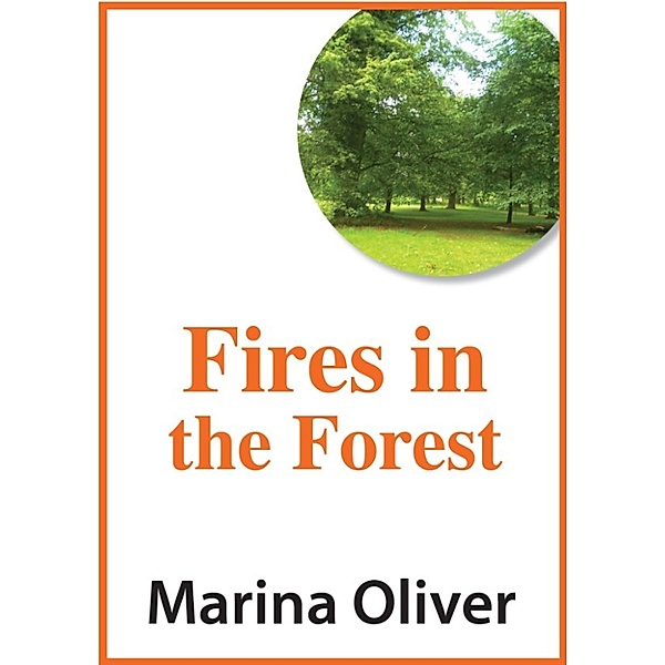 Fires in the Forest, Marina Oliver