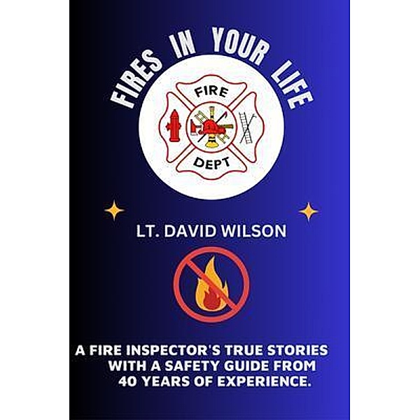 Fires in Your Life, Lt. David Wilson