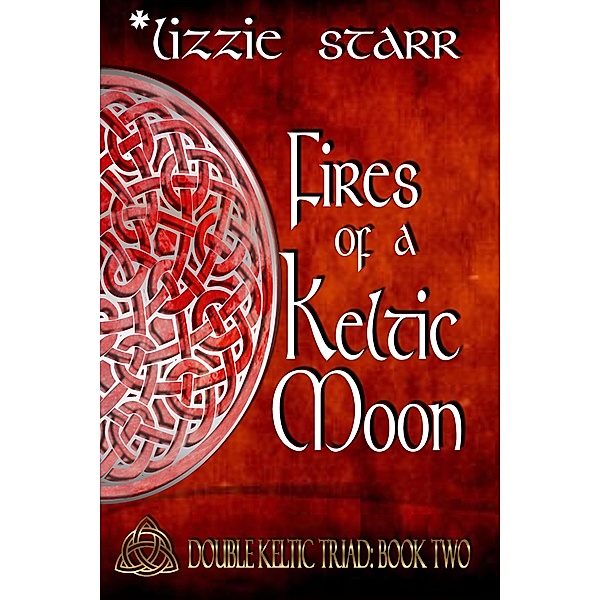 Fires of a Keltic Moon / Lizzie Starr, Lizzie Starr