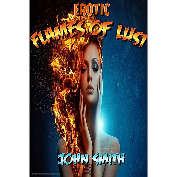 Fires of Lust, John Smith